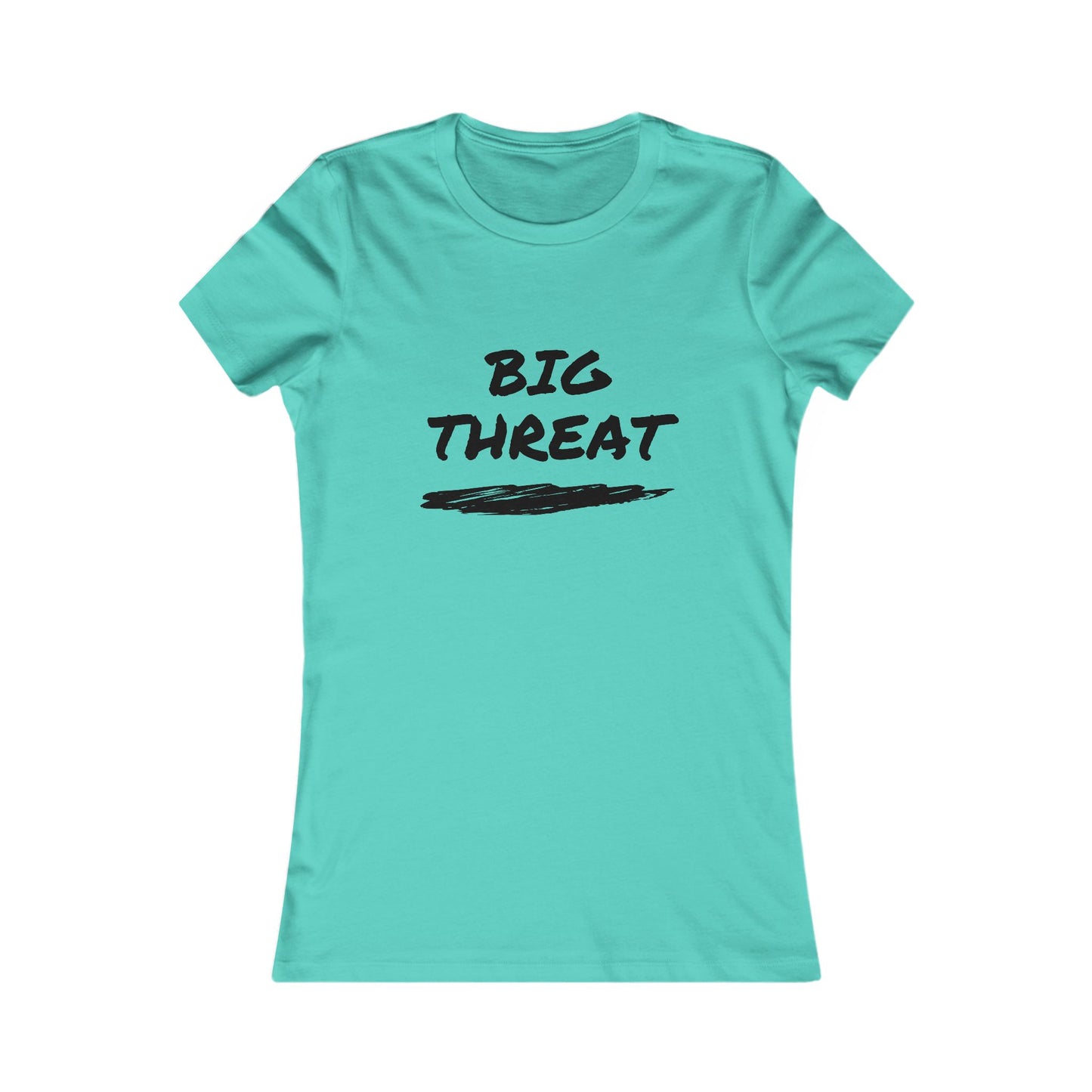 "Big threat" - Women's tee