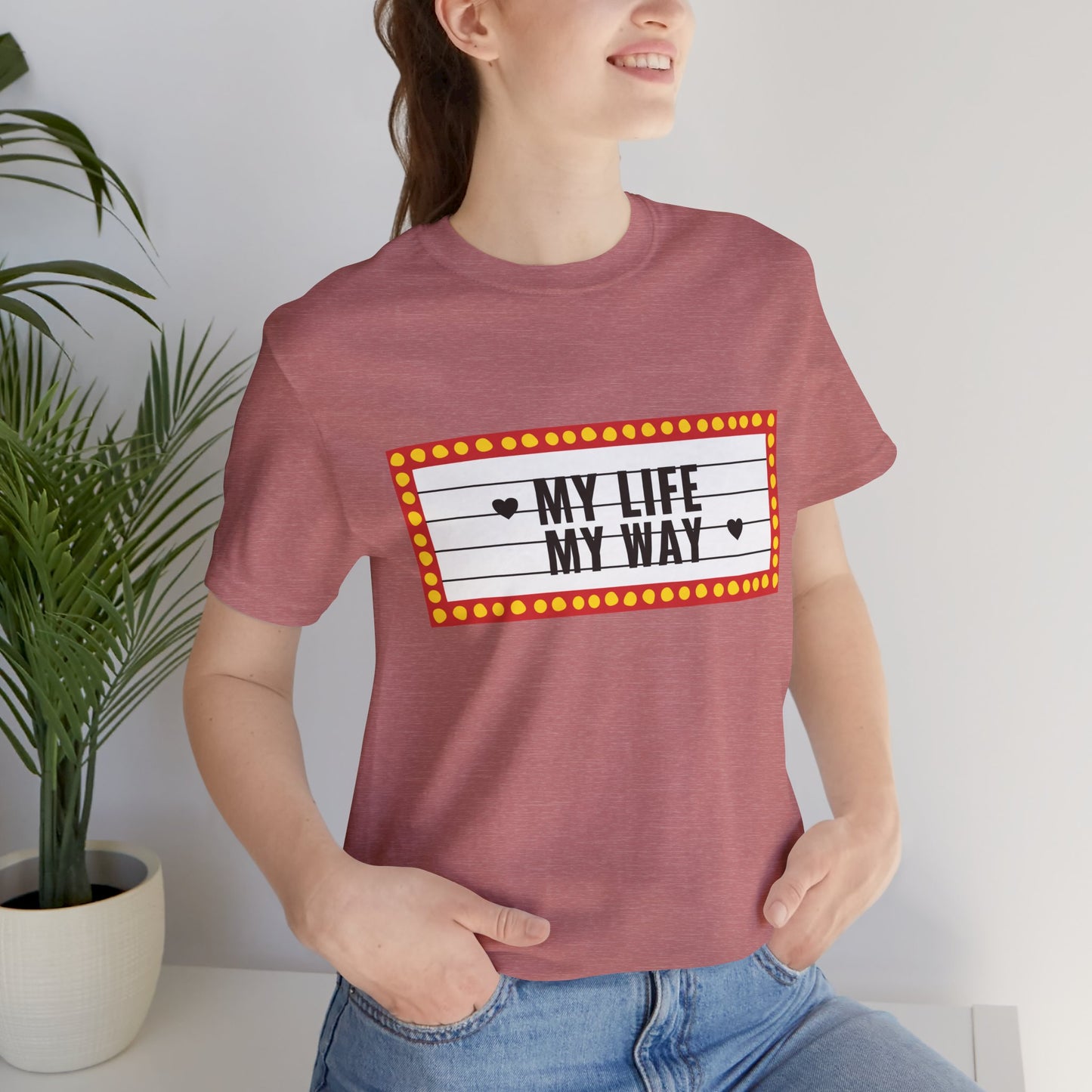 My Life My Way T-Shirt