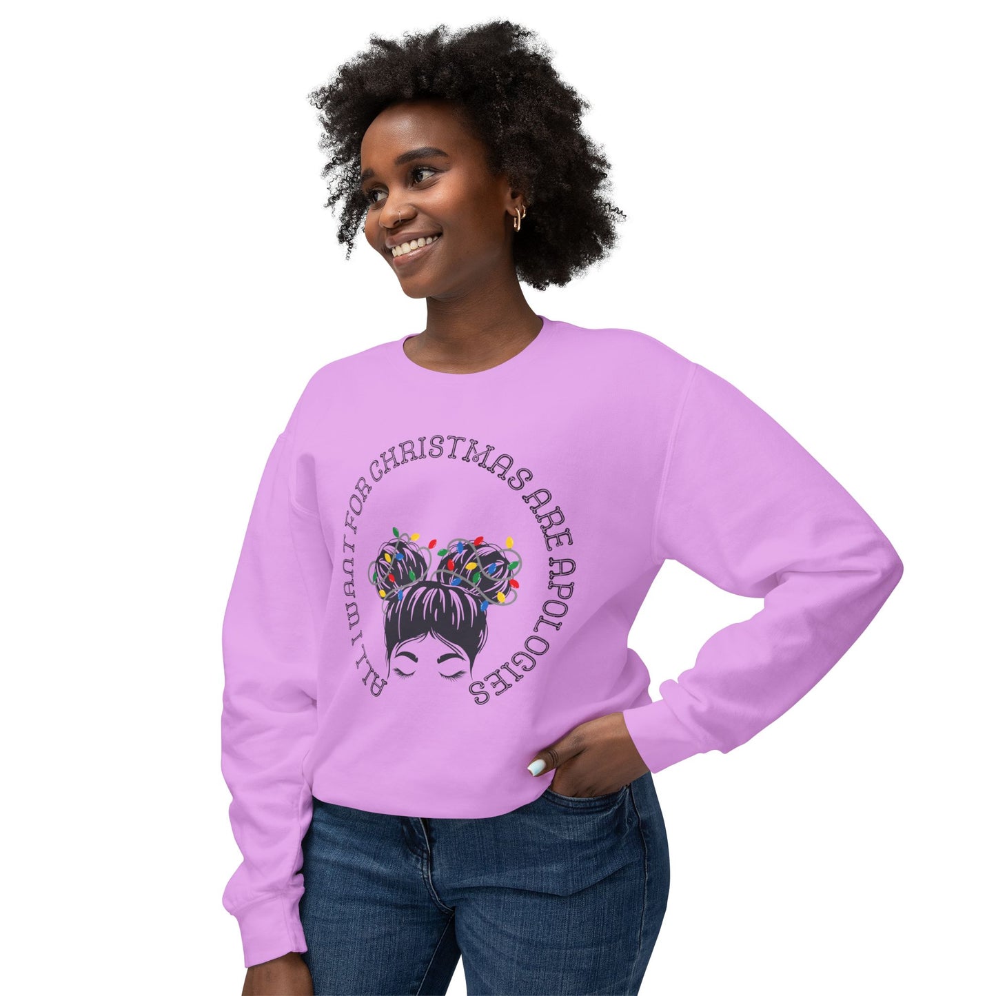 All I want for Christmas are Apologies Sweatshirt