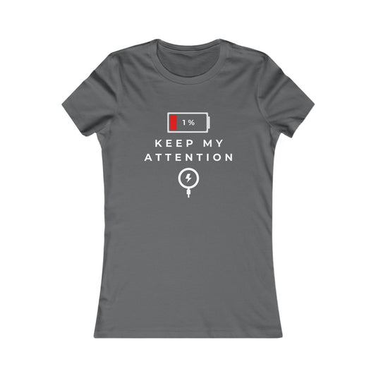 Keep My Attention Fitted T-Shirt