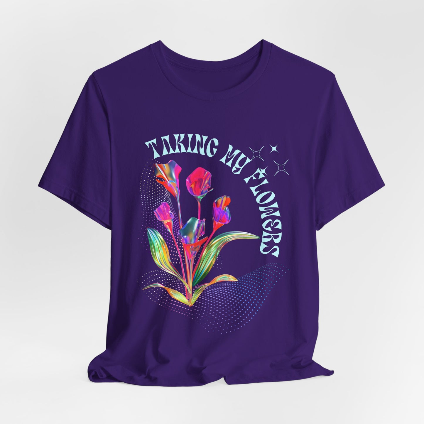 Taking My Flowers T-Shirt
