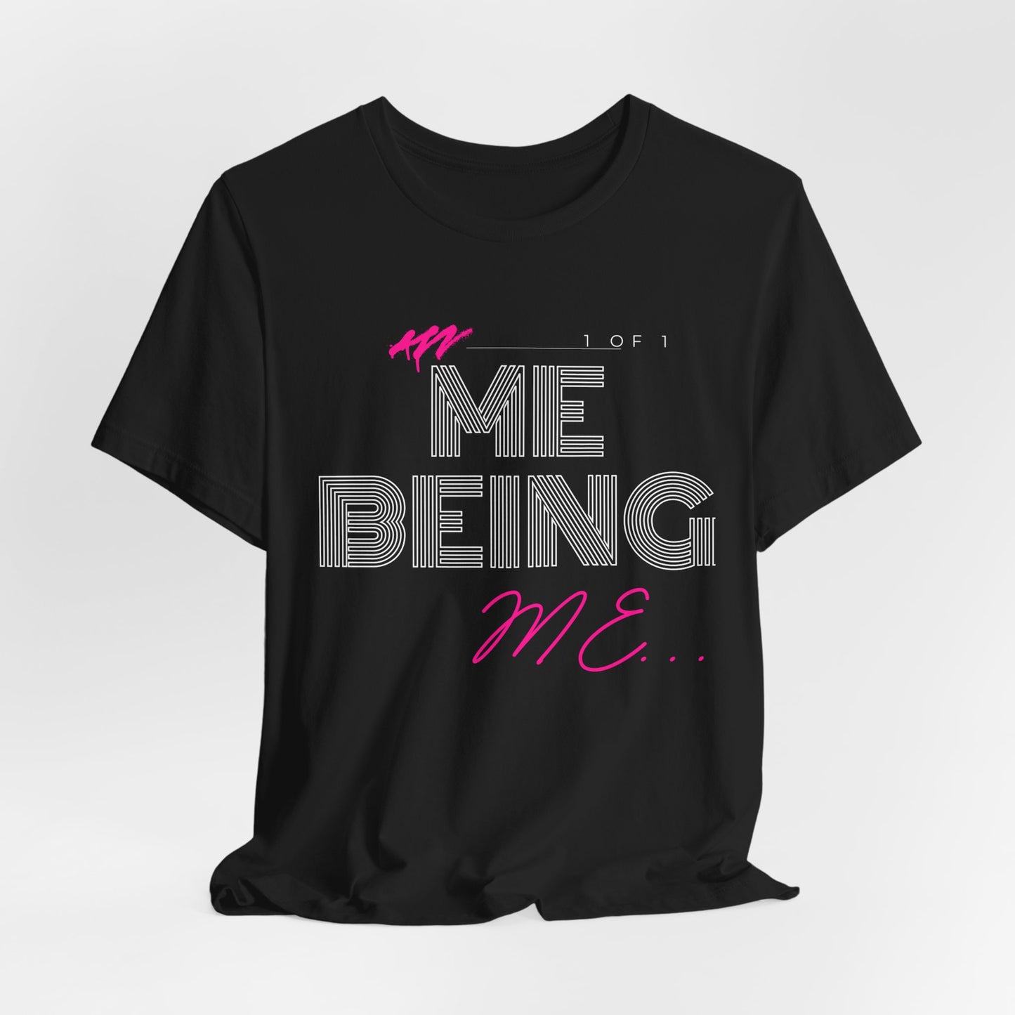 ME being Me T-Shirt