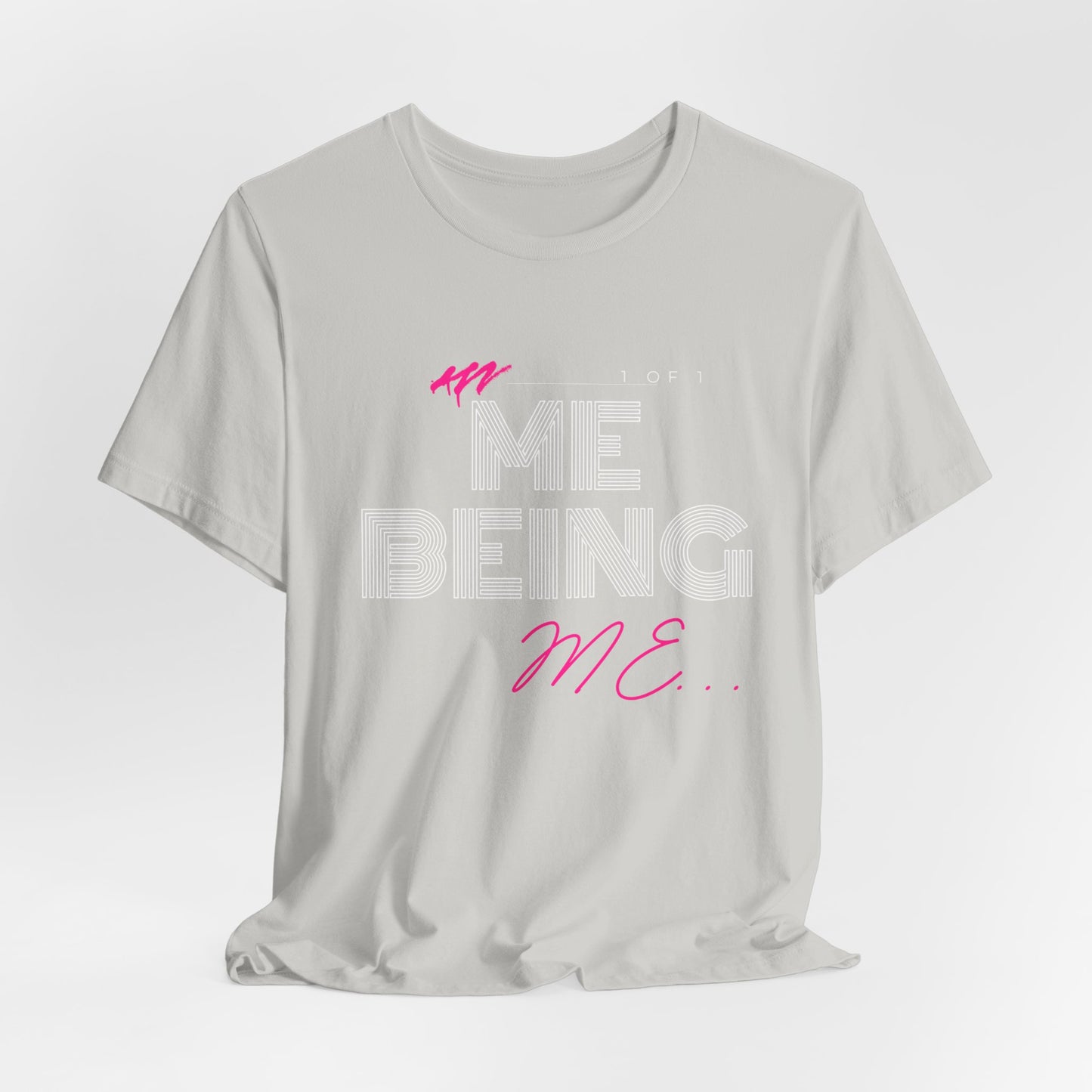 "ME being ME" Jersey Short Sleeve Tee