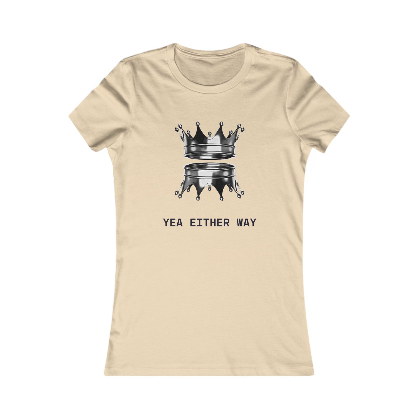 "Yea Either Way"- Women's Favorite Tee