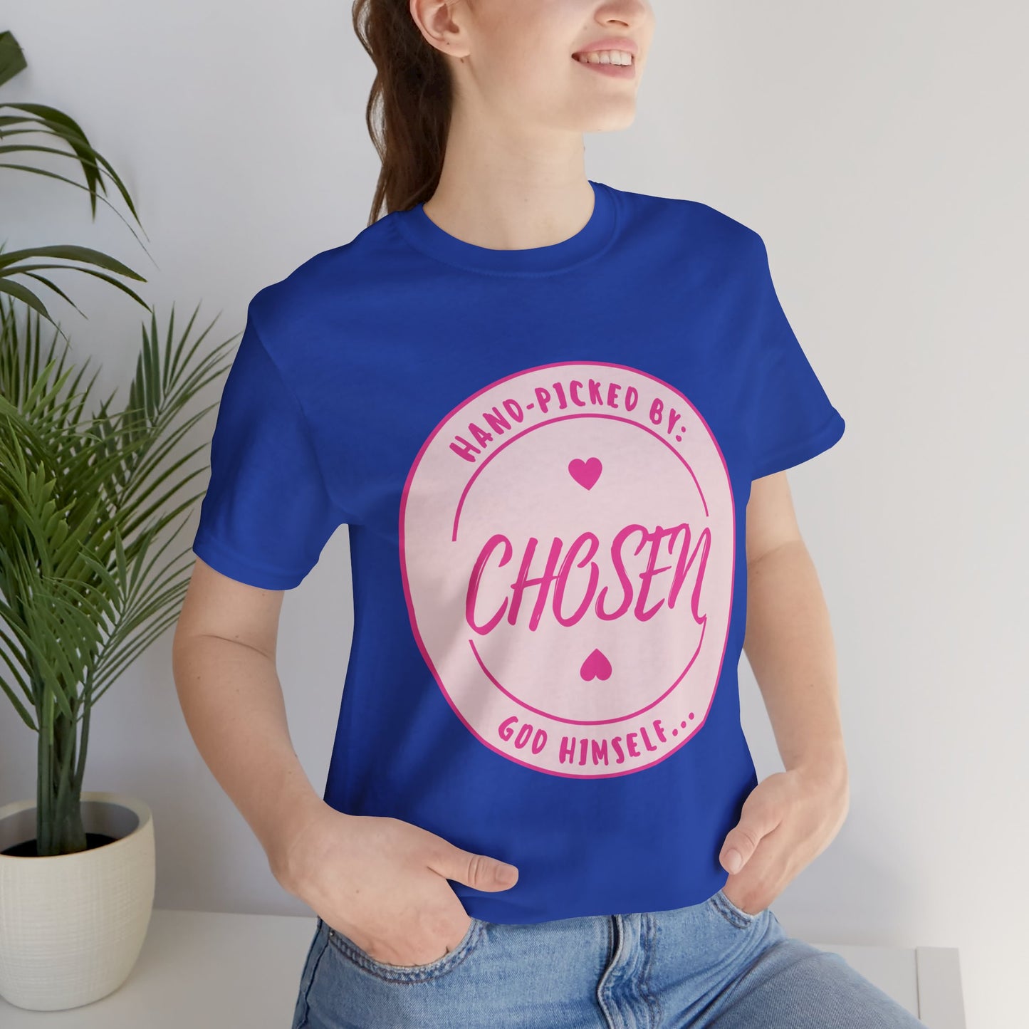 CHOSEN: Hand-picked by God Himself T-Shirt