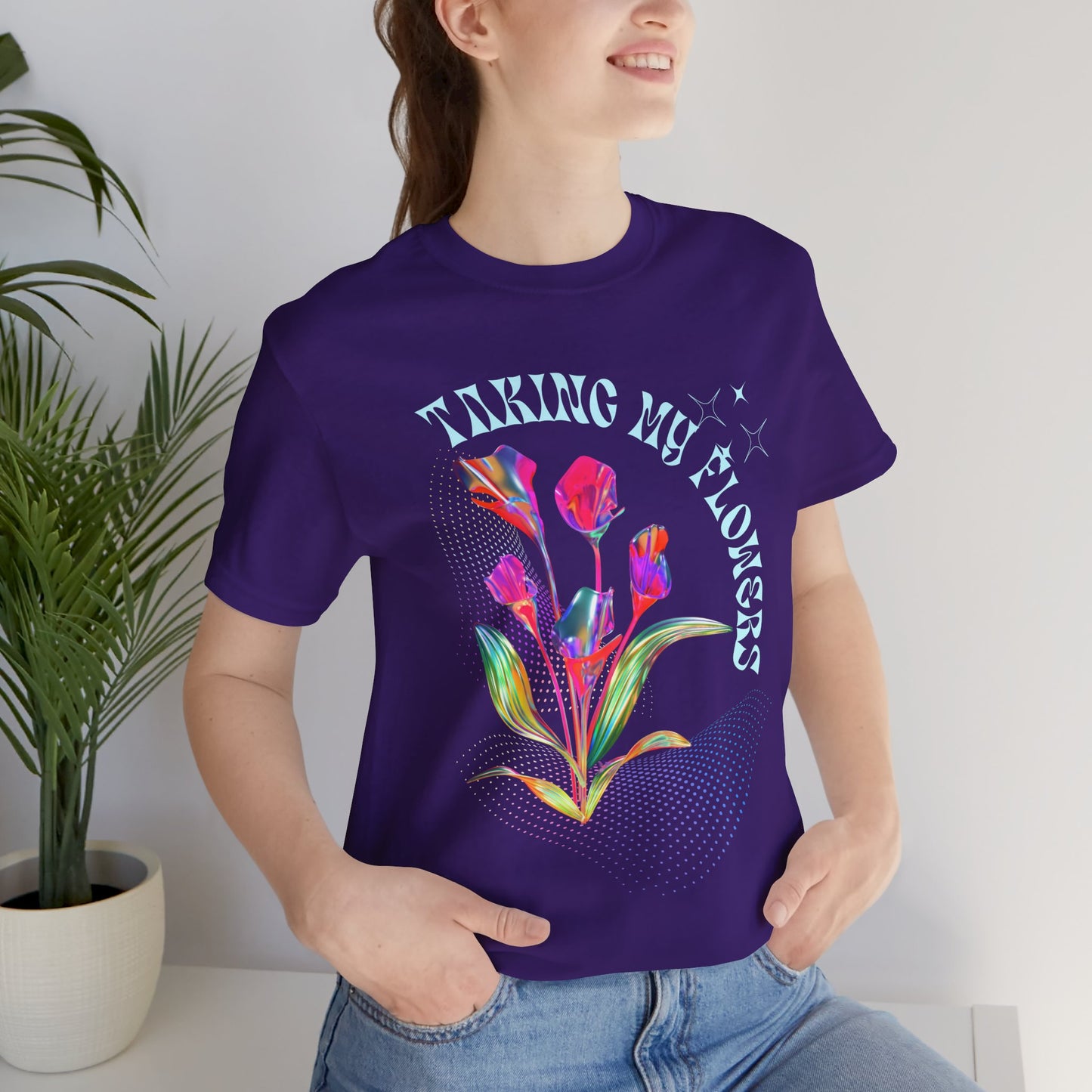 Taking My Flowers T-Shirt