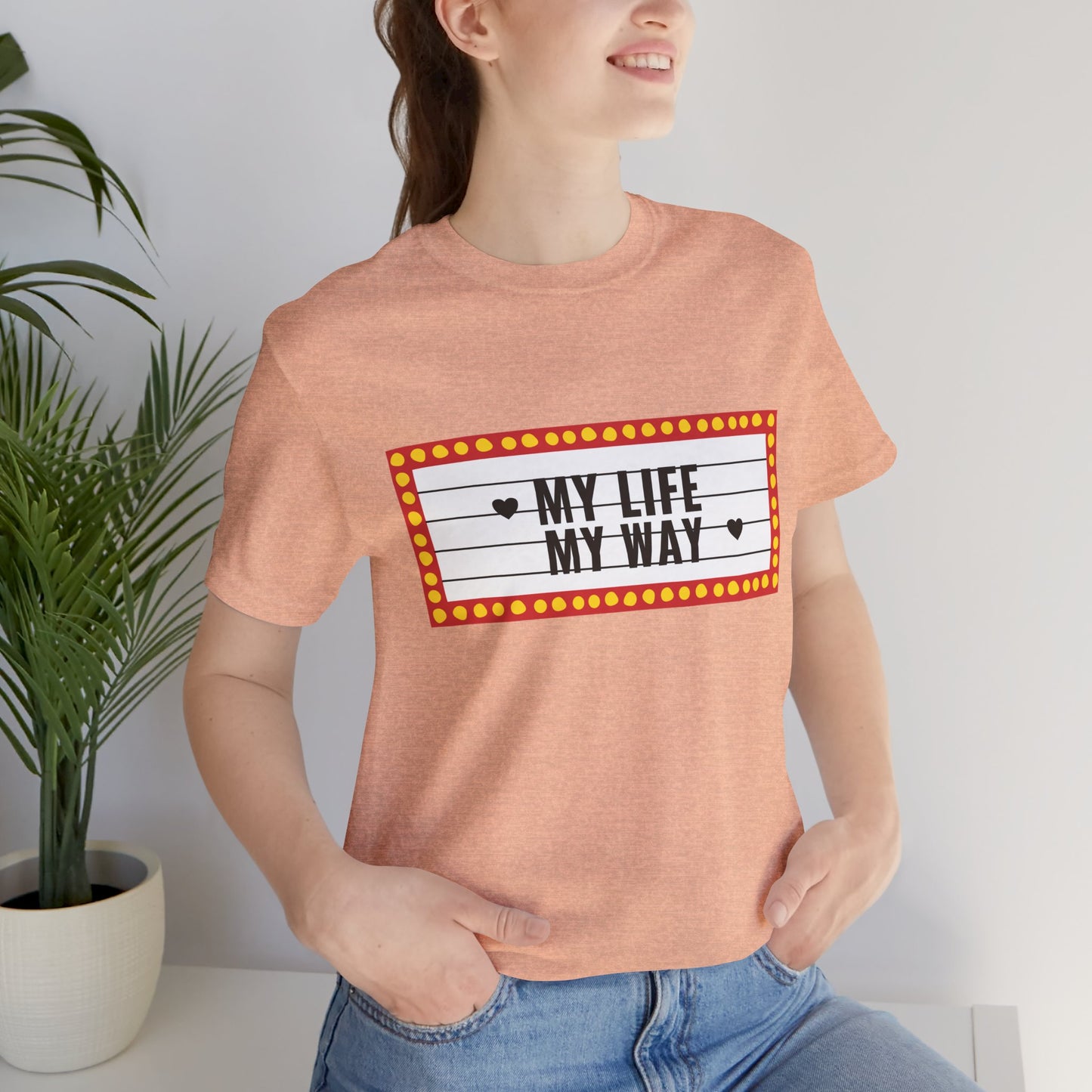My Life My Way T-Shirt