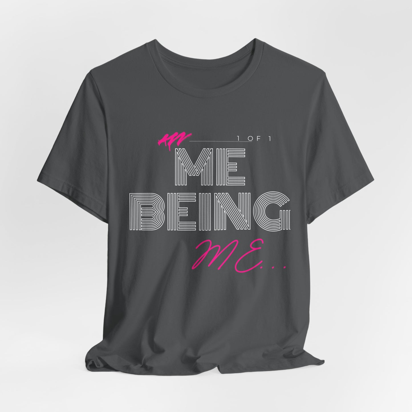ME being Me T-Shirt