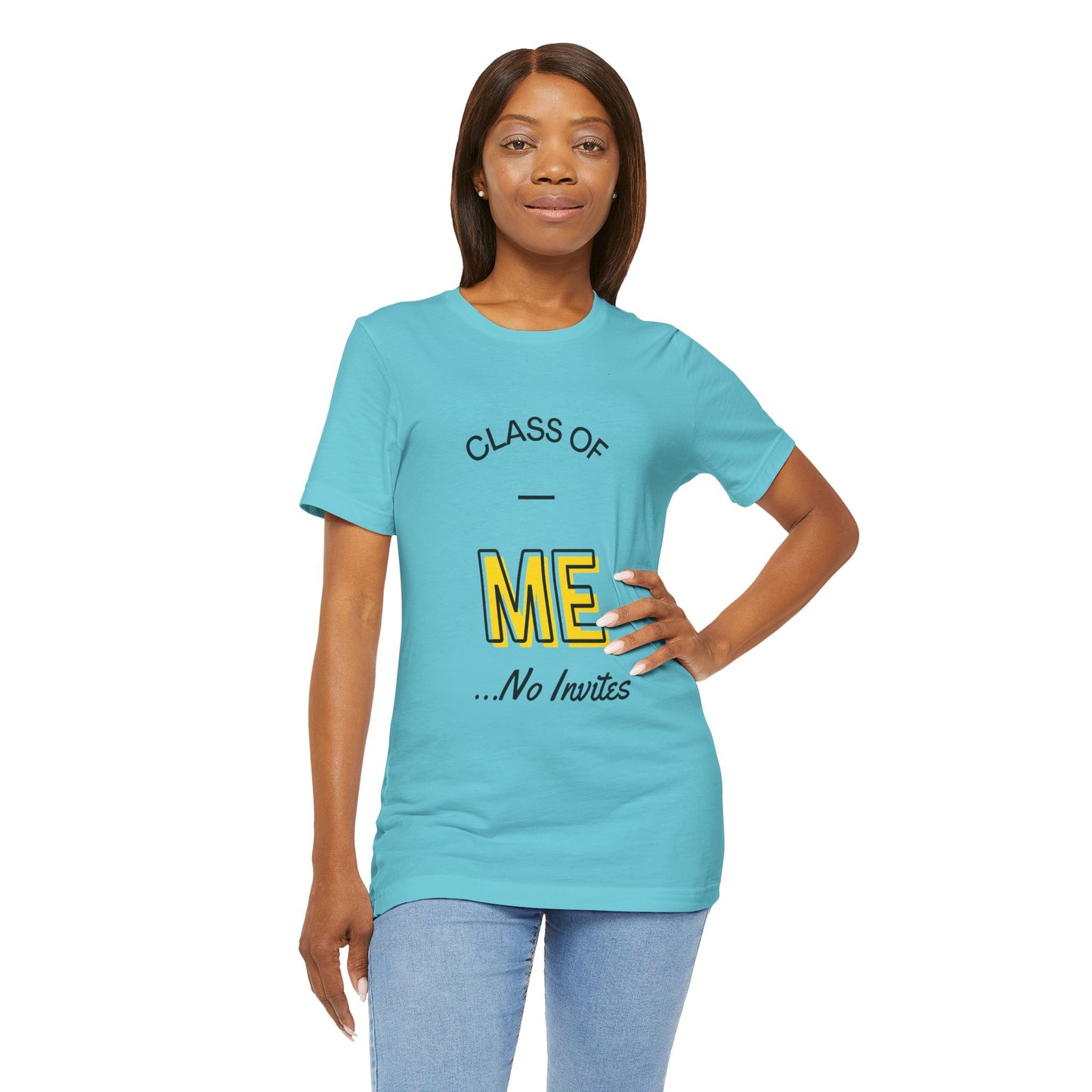 Class of Me... No invites T-Shirt