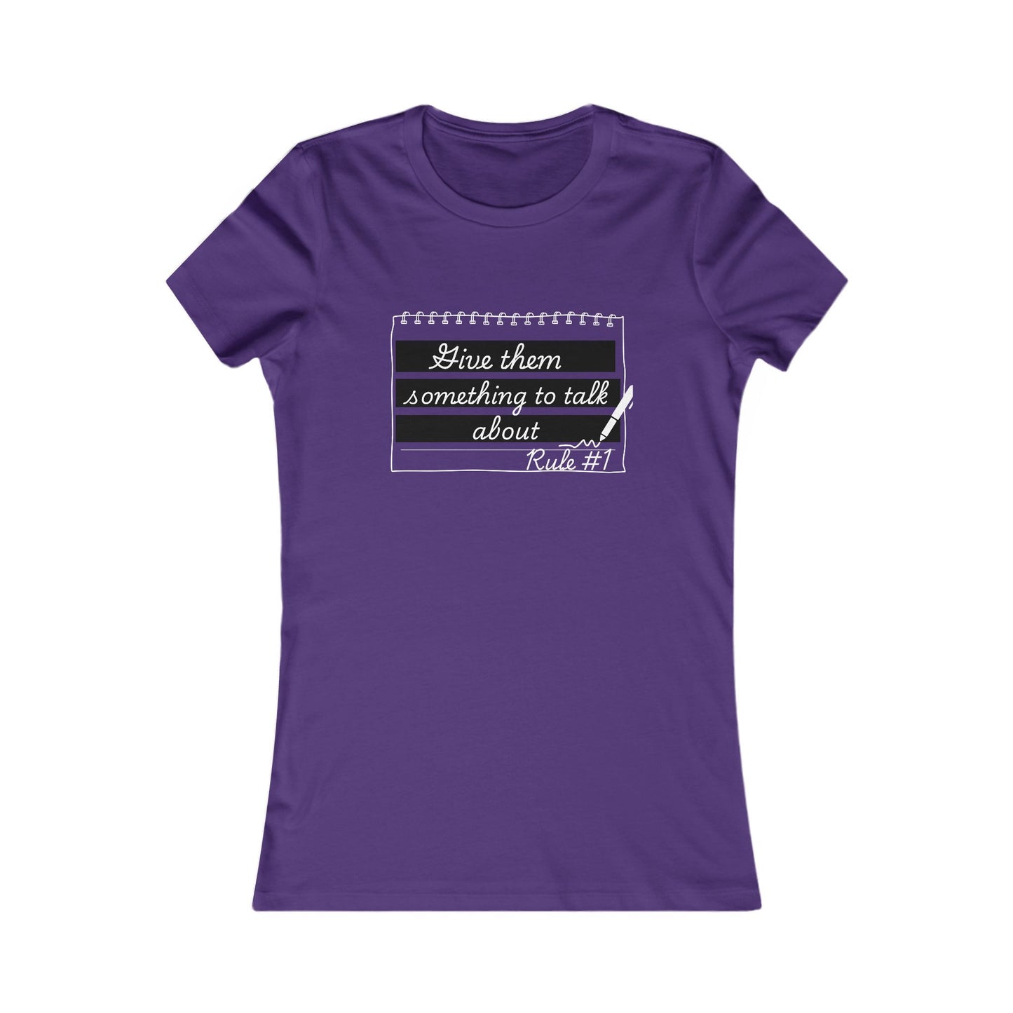 Give Them Something to Talk About Fitted T-Shirt