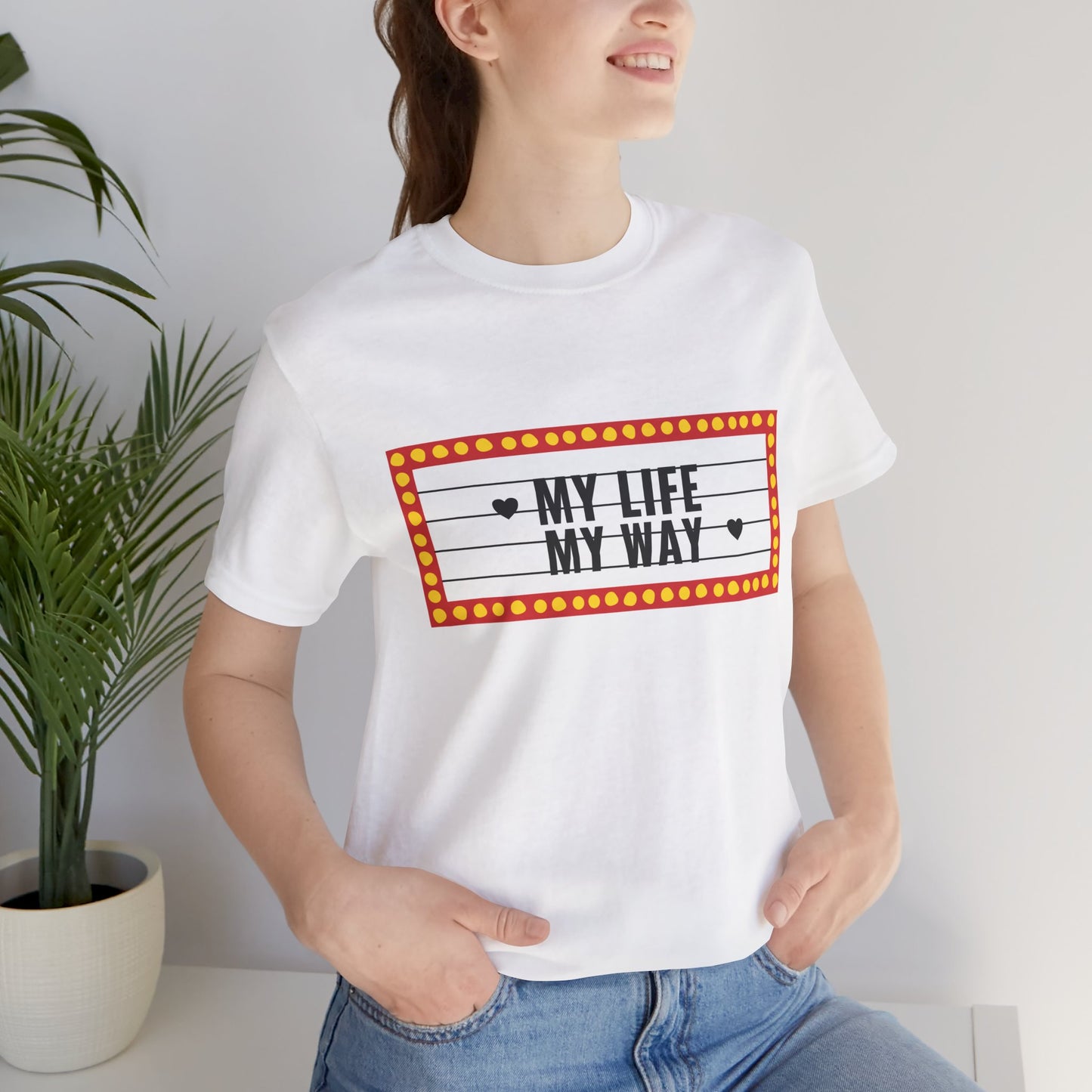 My Life My Way T-Shirt