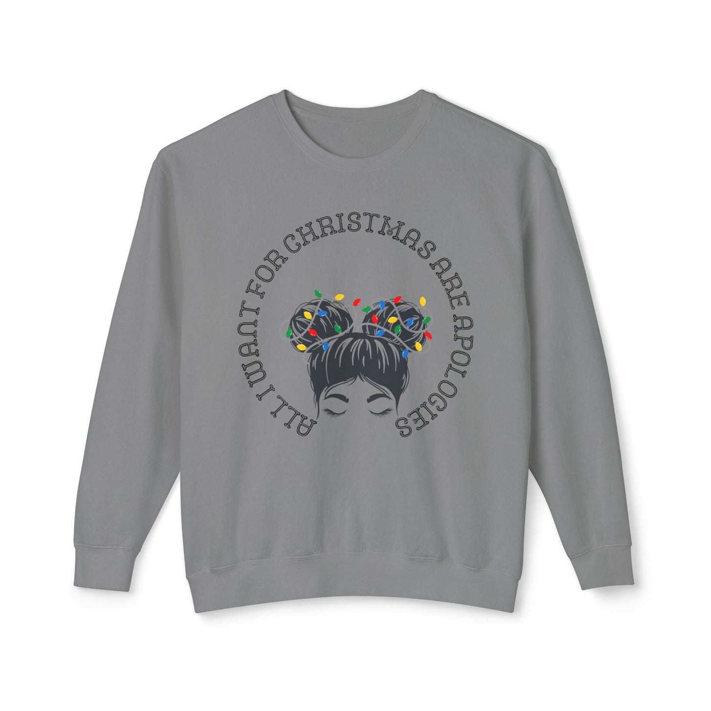 All I want for Christmas are Apologies Sweatshirt