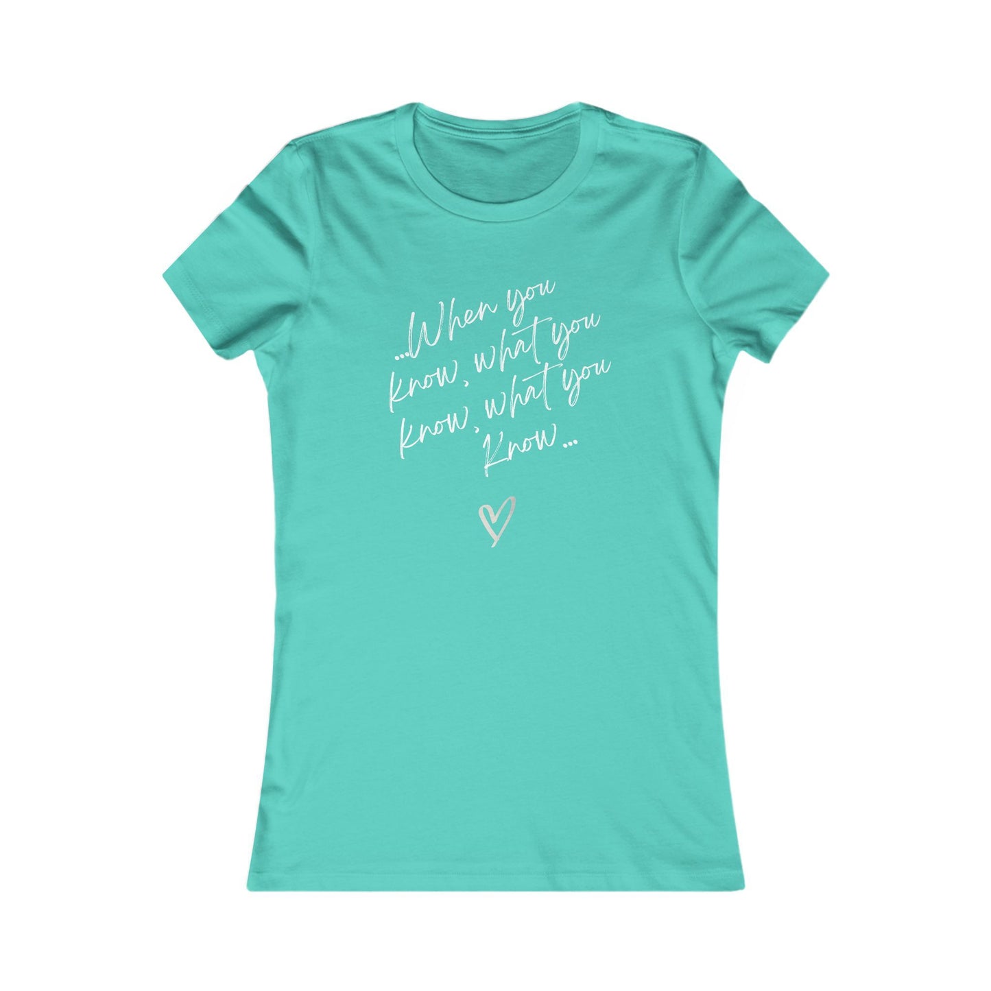 When You know what You know T-Shirt