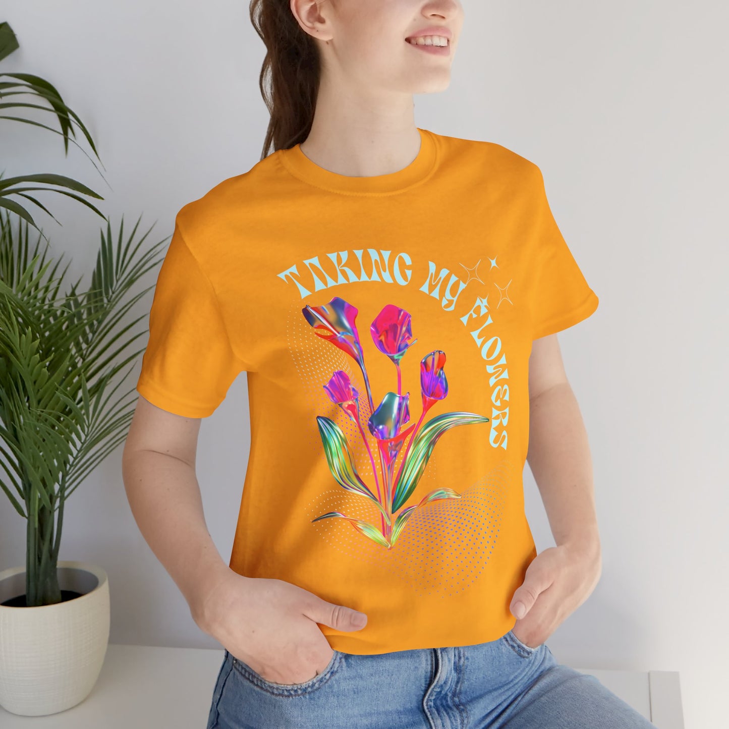 Taking My Flowers T-Shirt
