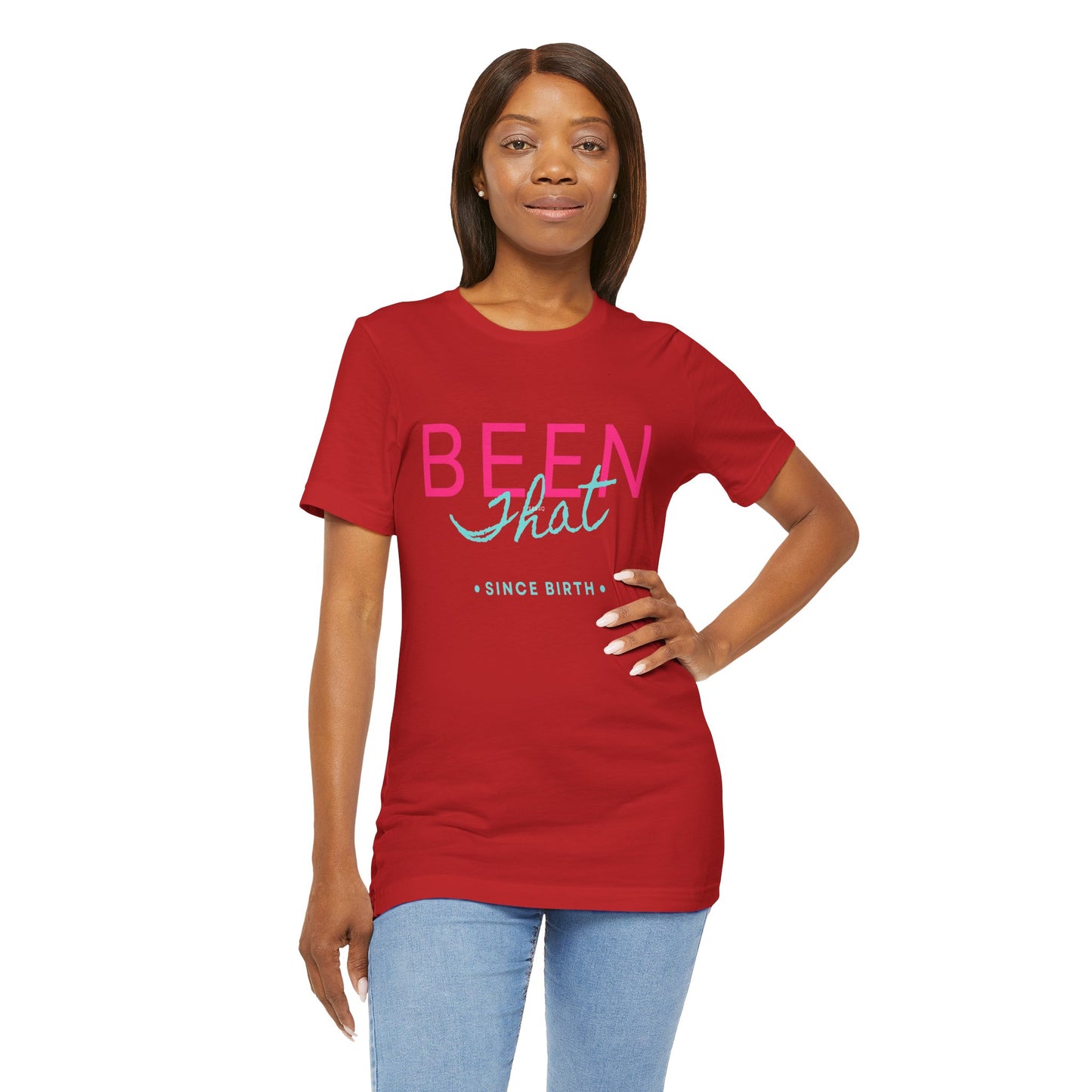 Been That T-Shirt