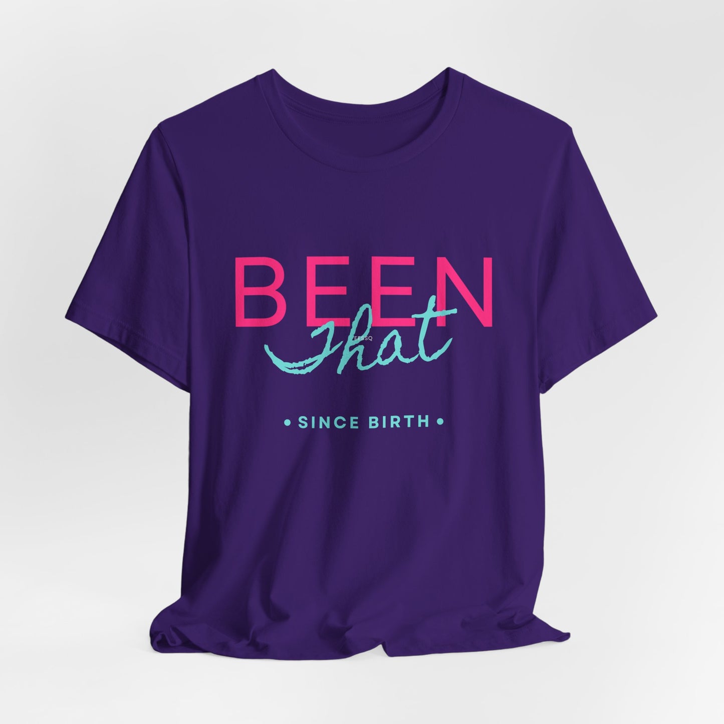 Been That T-Shirt