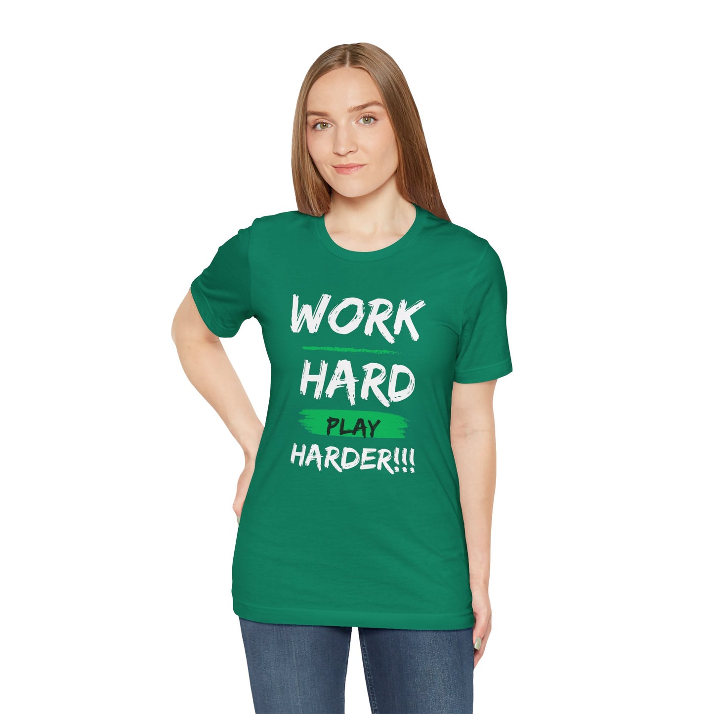 Work Hard... Play Harder T-Shirt