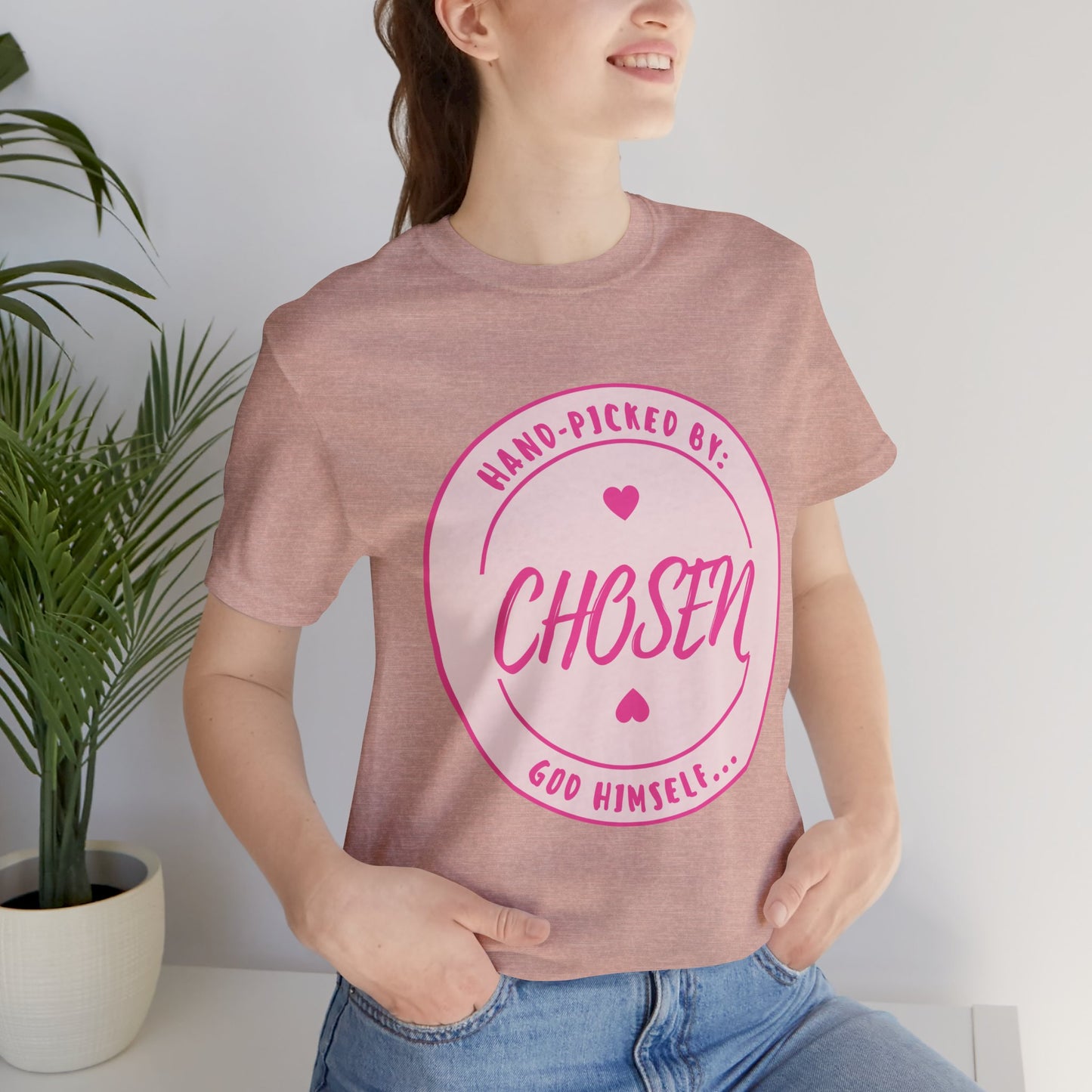 CHOSEN: Hand-picked by God Himself T-Shirt