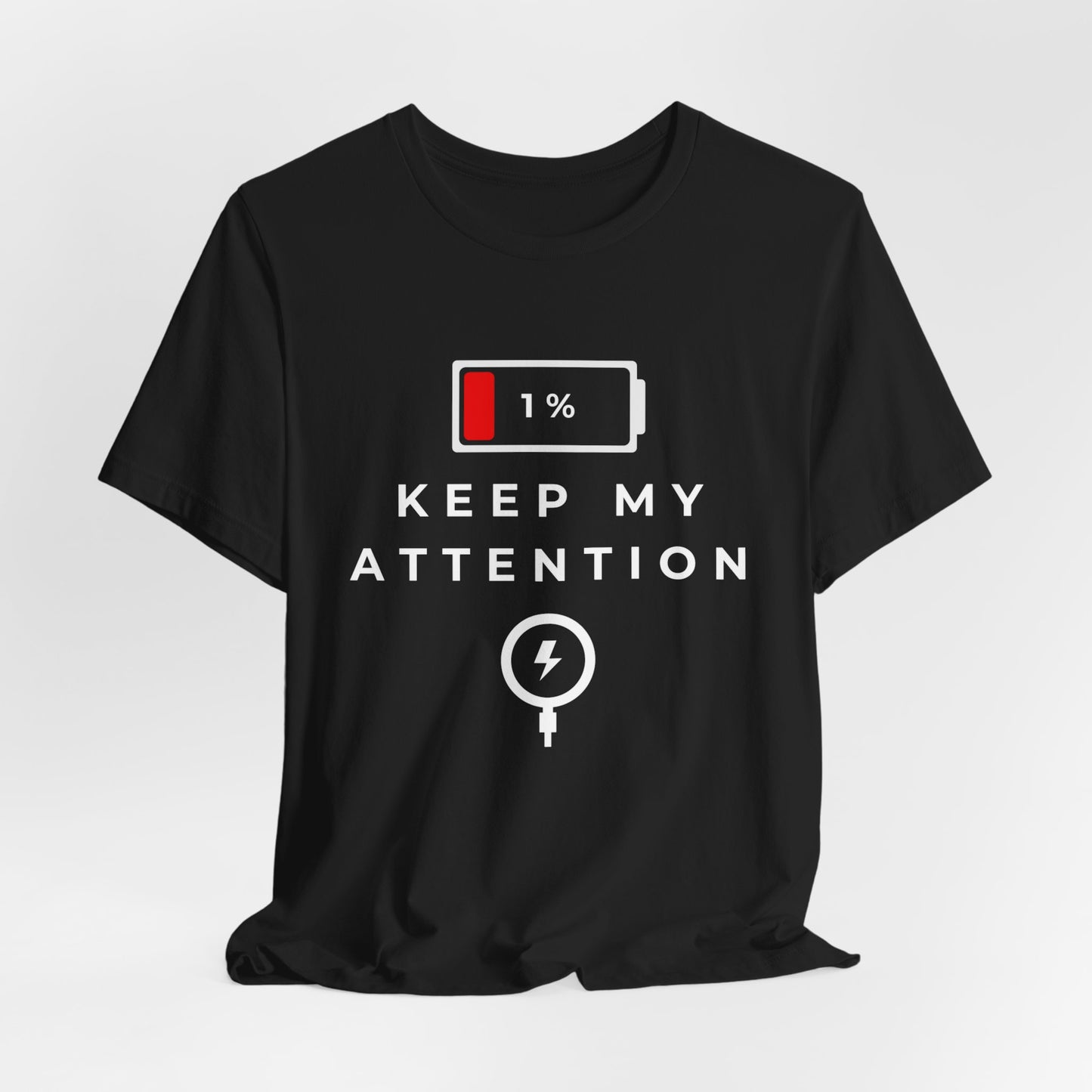 'Keep My Attention' Energy Unisex Short Sleeve Tee