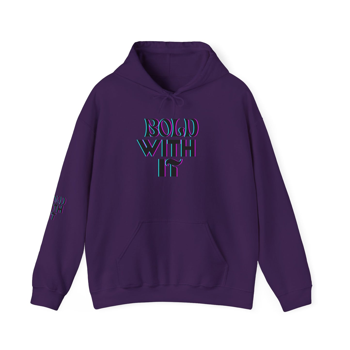 BOLD WITH IT Hoodie