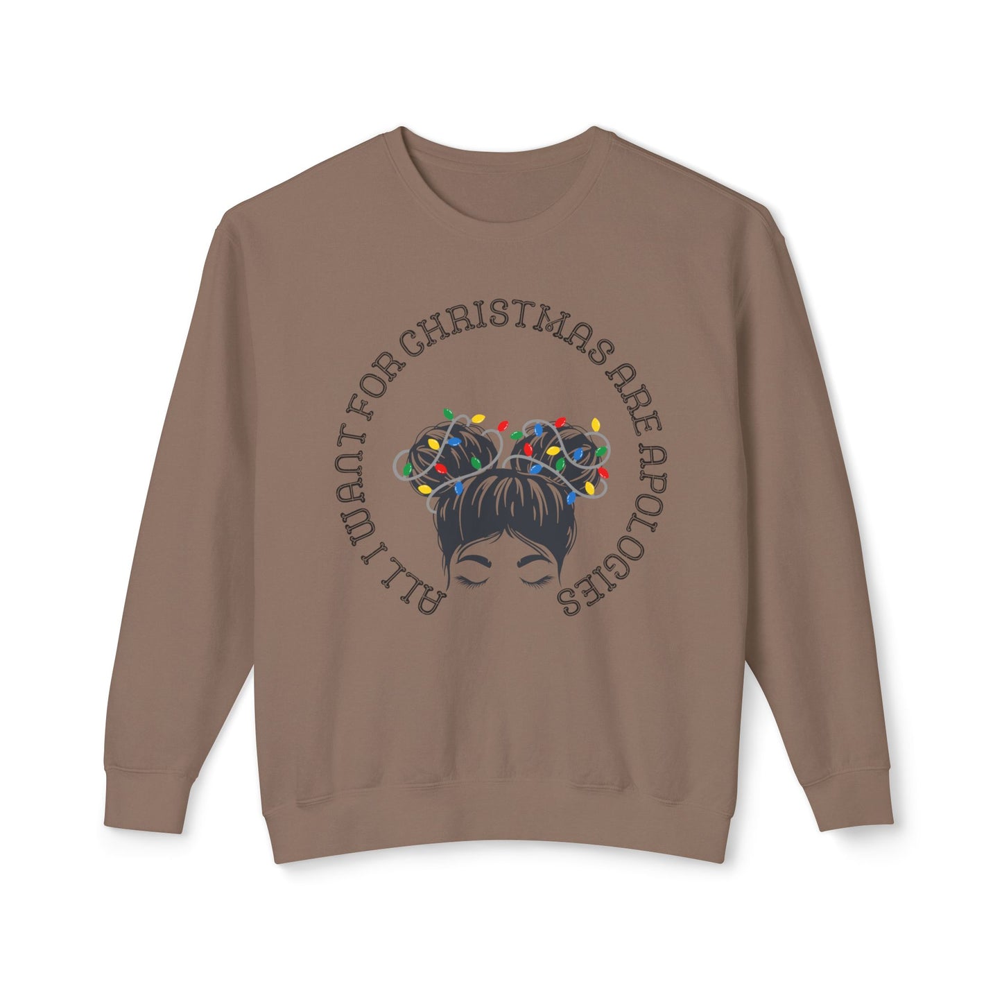All I want for Christmas are Apologies Sweatshirt