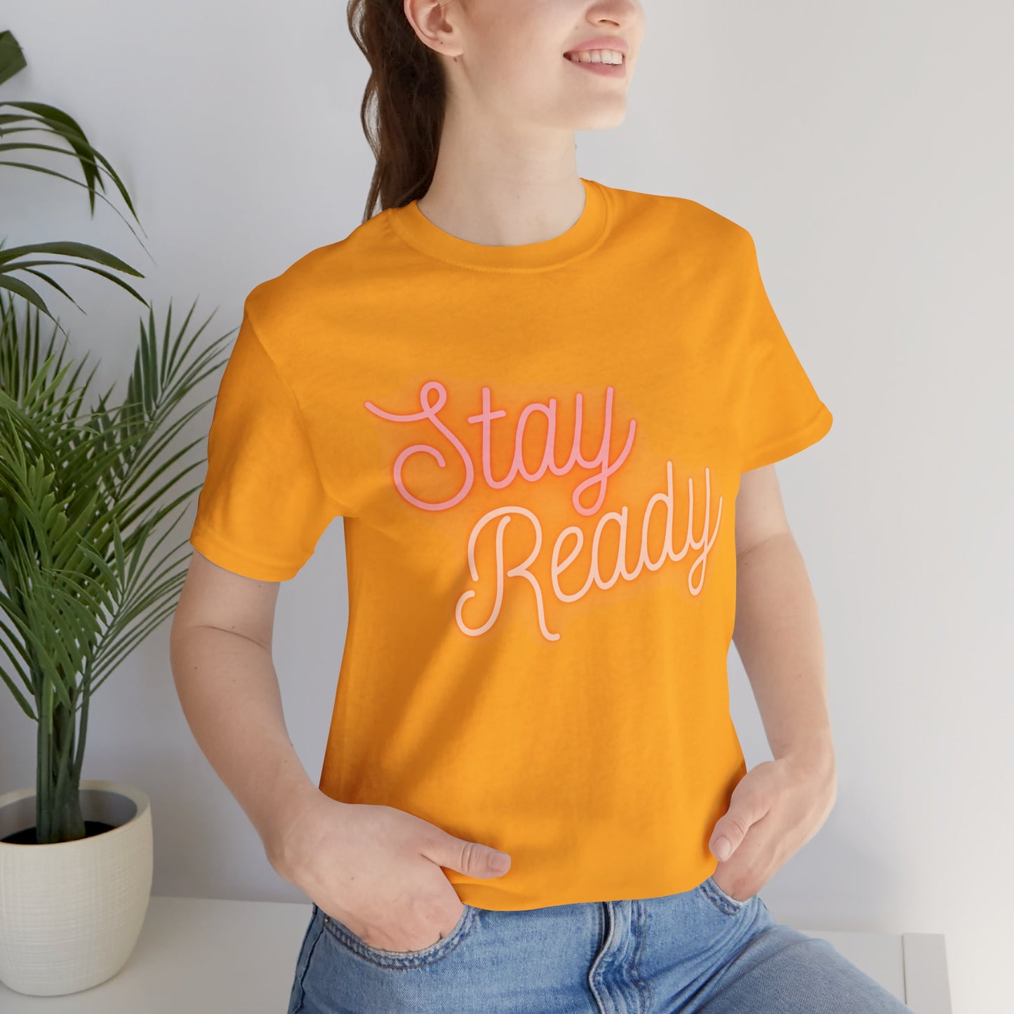 Stay Ready T-Shirt