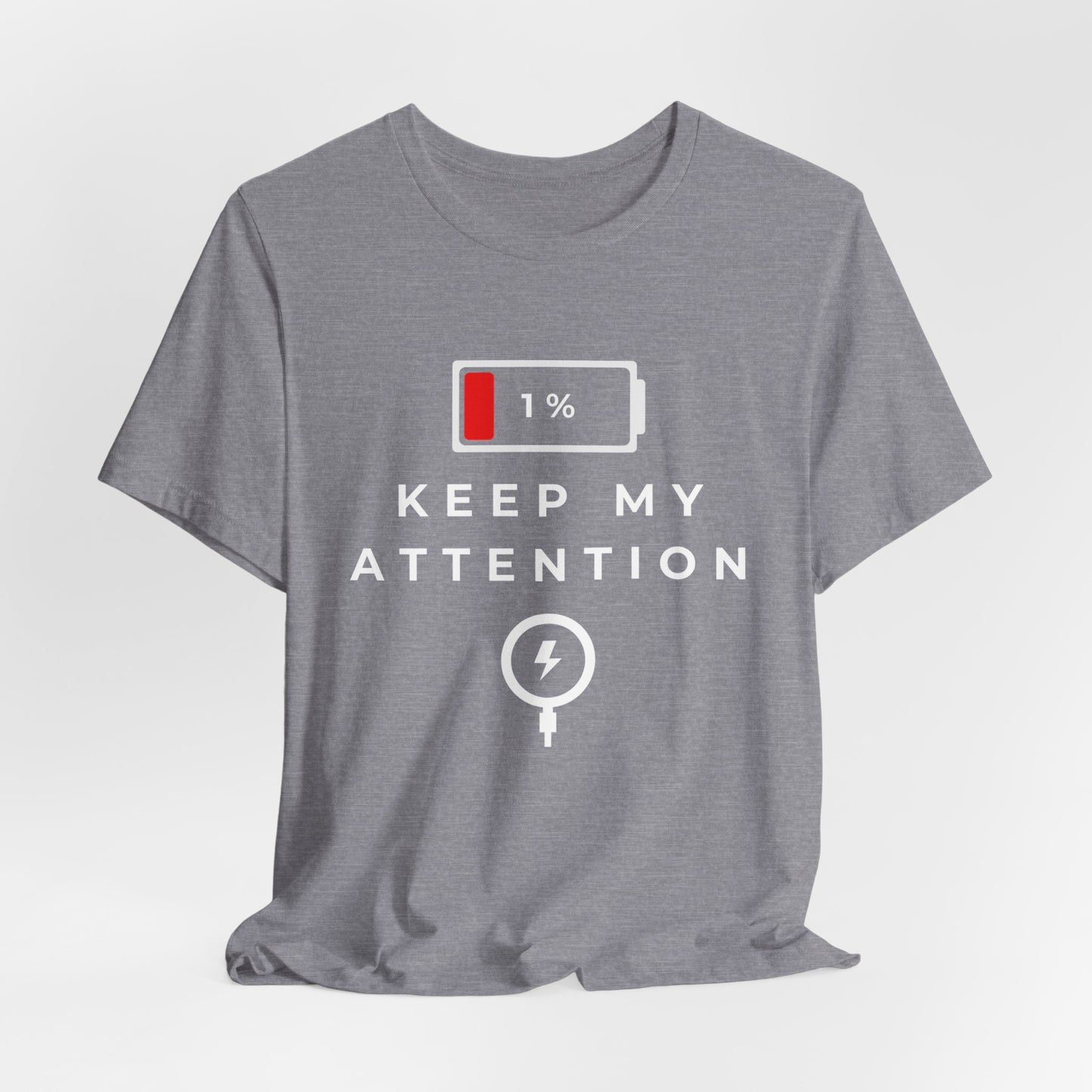 'Keep My Attention' Energy Unisex Short Sleeve Tee
