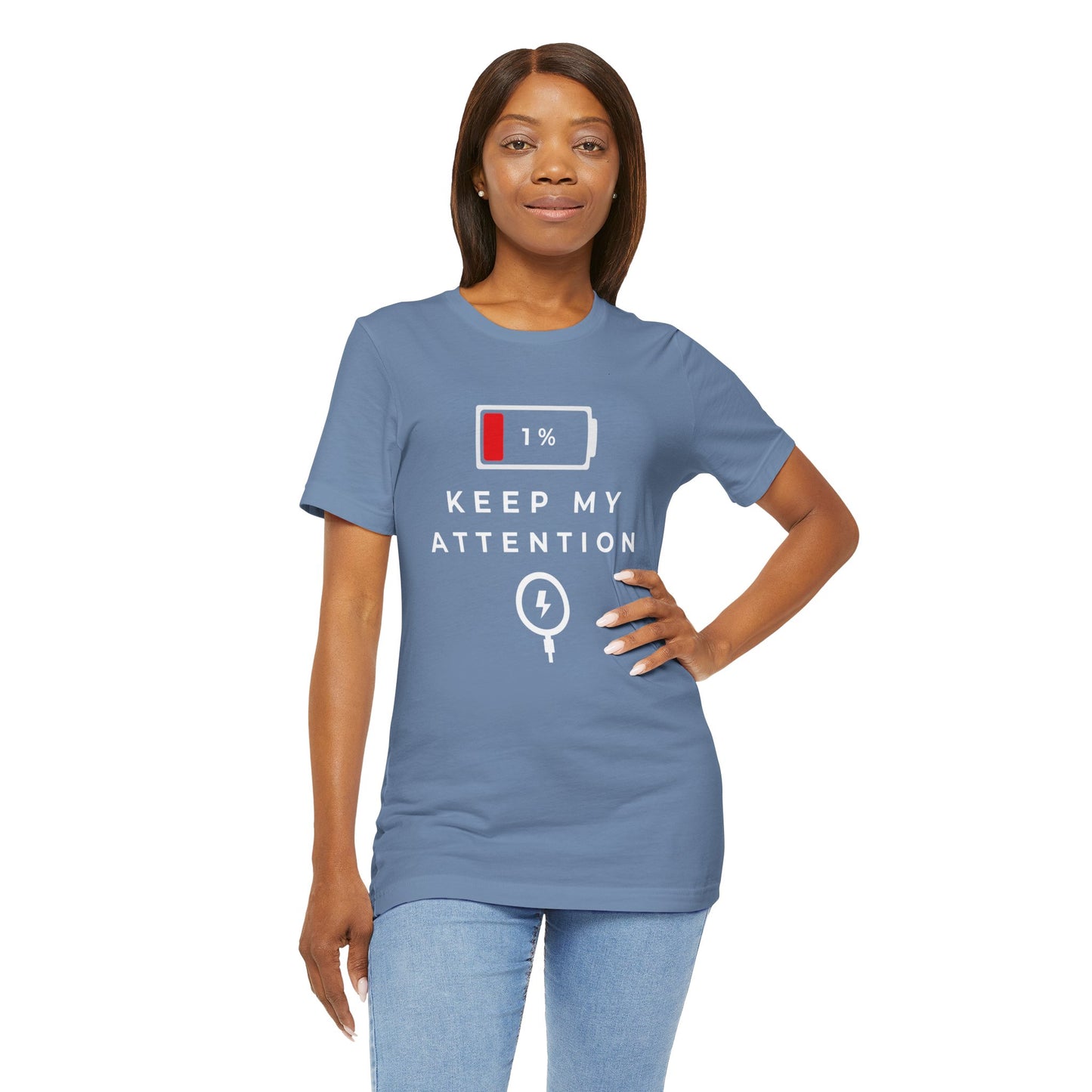 Keep My Attention T-Shirt