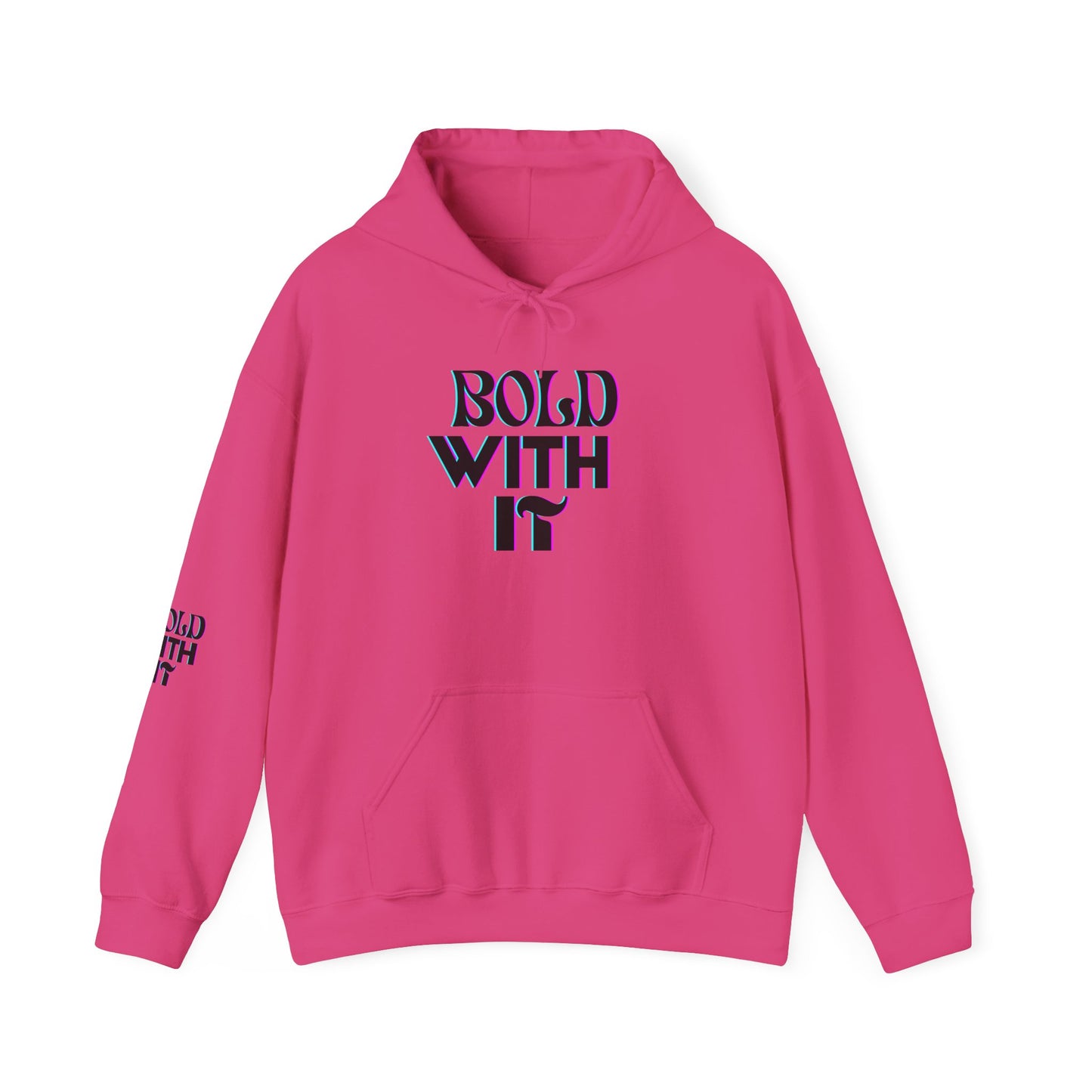 "BOLD WITH IT"  Heavy Blend™ Hooded Sweatshirt