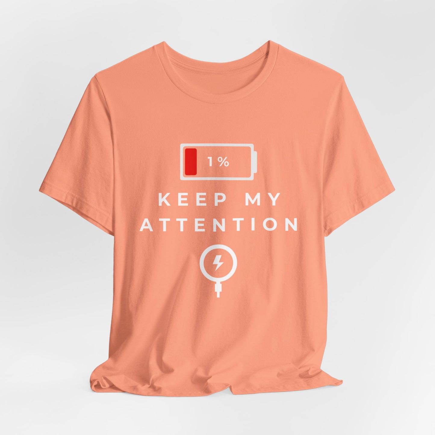 'Keep My Attention' Energy Unisex Short Sleeve Tee