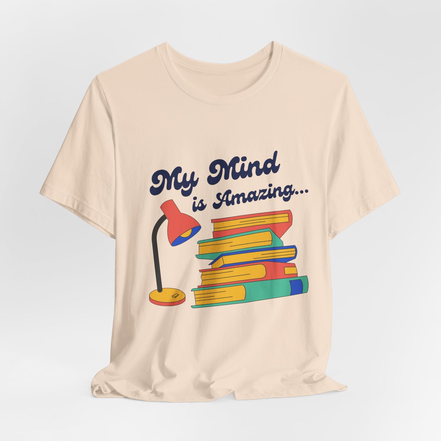 My Mind is Amazing T-Shirt