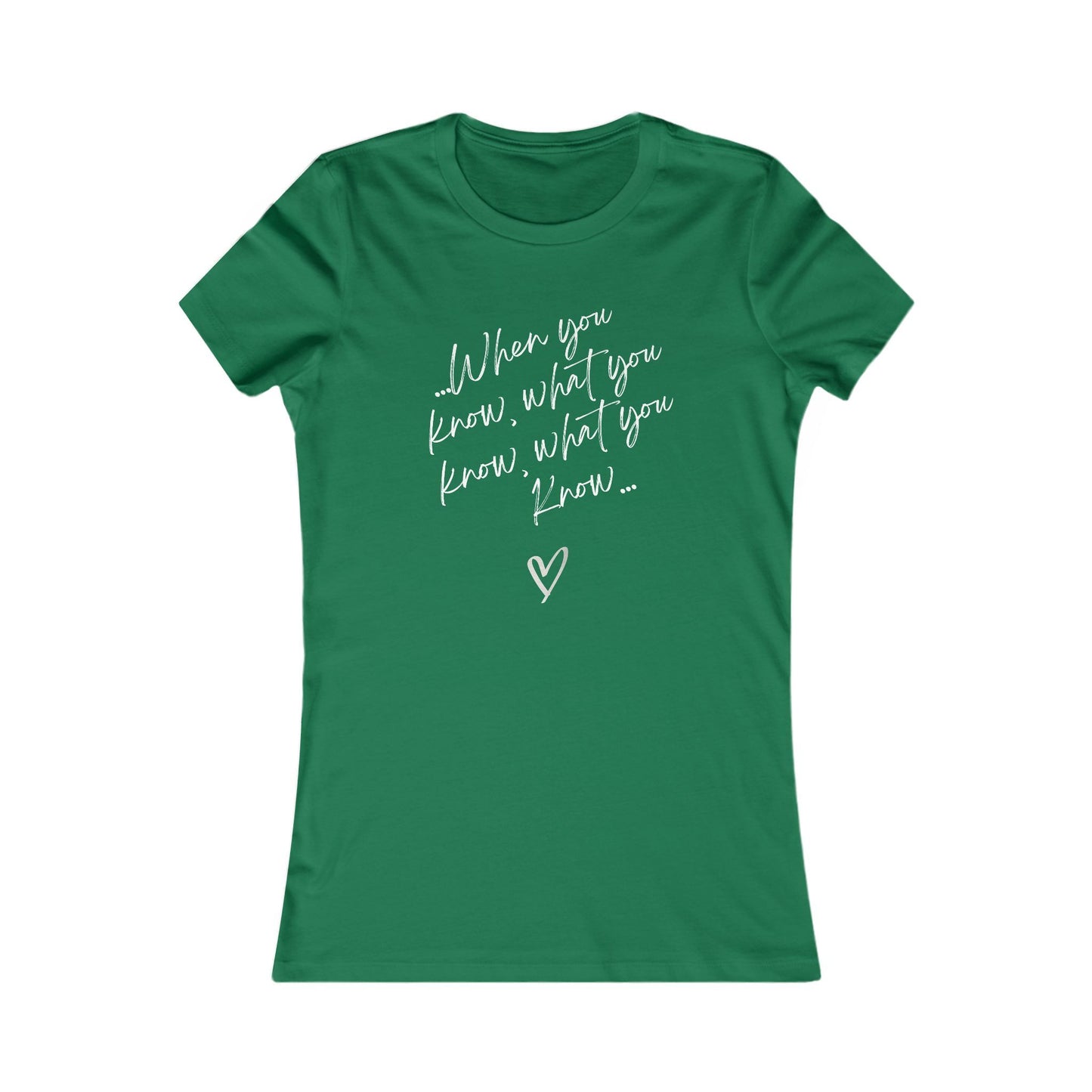 When You know what You know T-Shirt