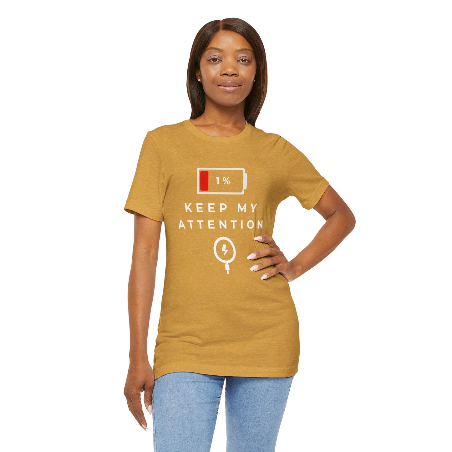 Keep My Attention T-Shirt
