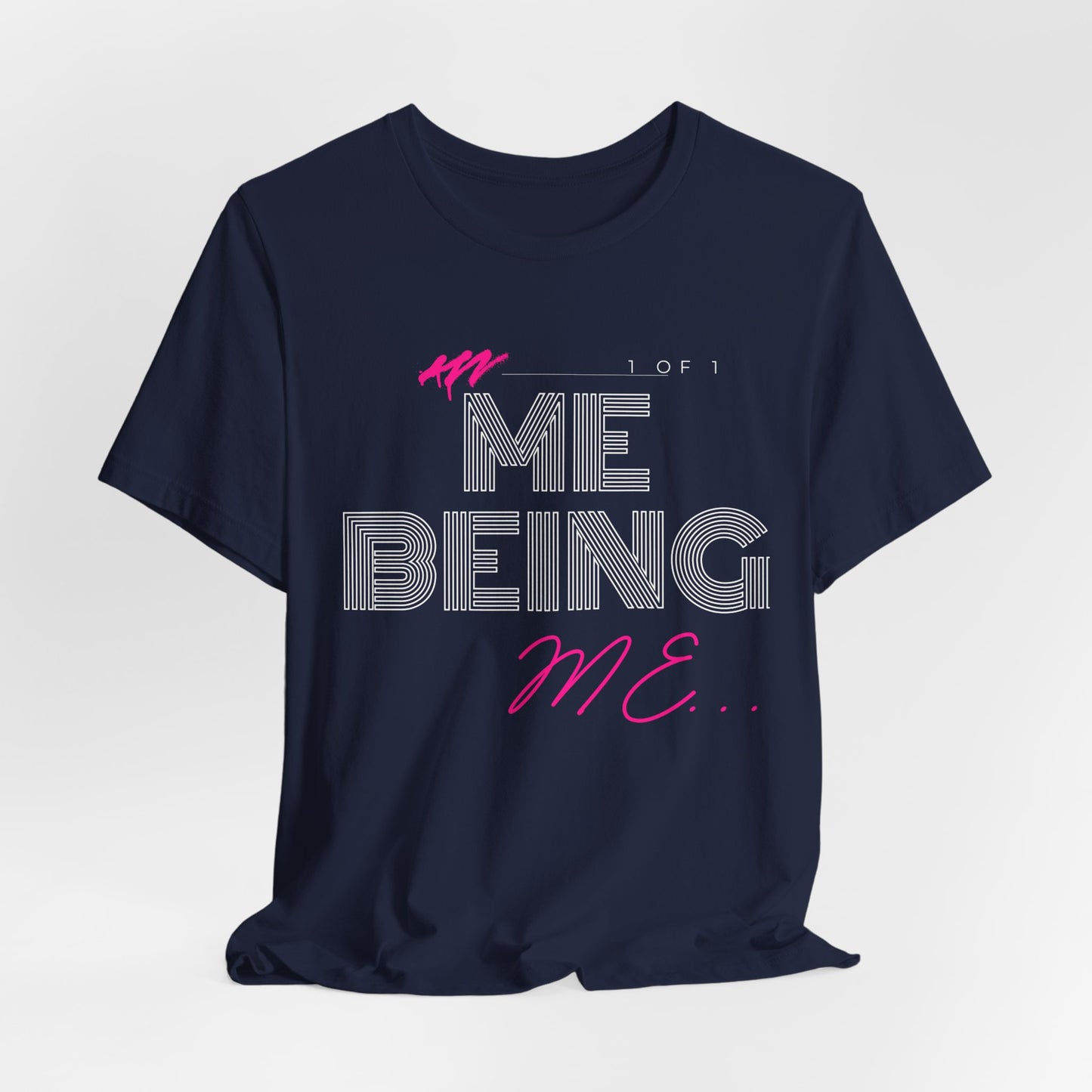 ME being Me T-Shirt