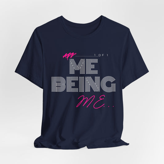 ME being Me T-Shirt
