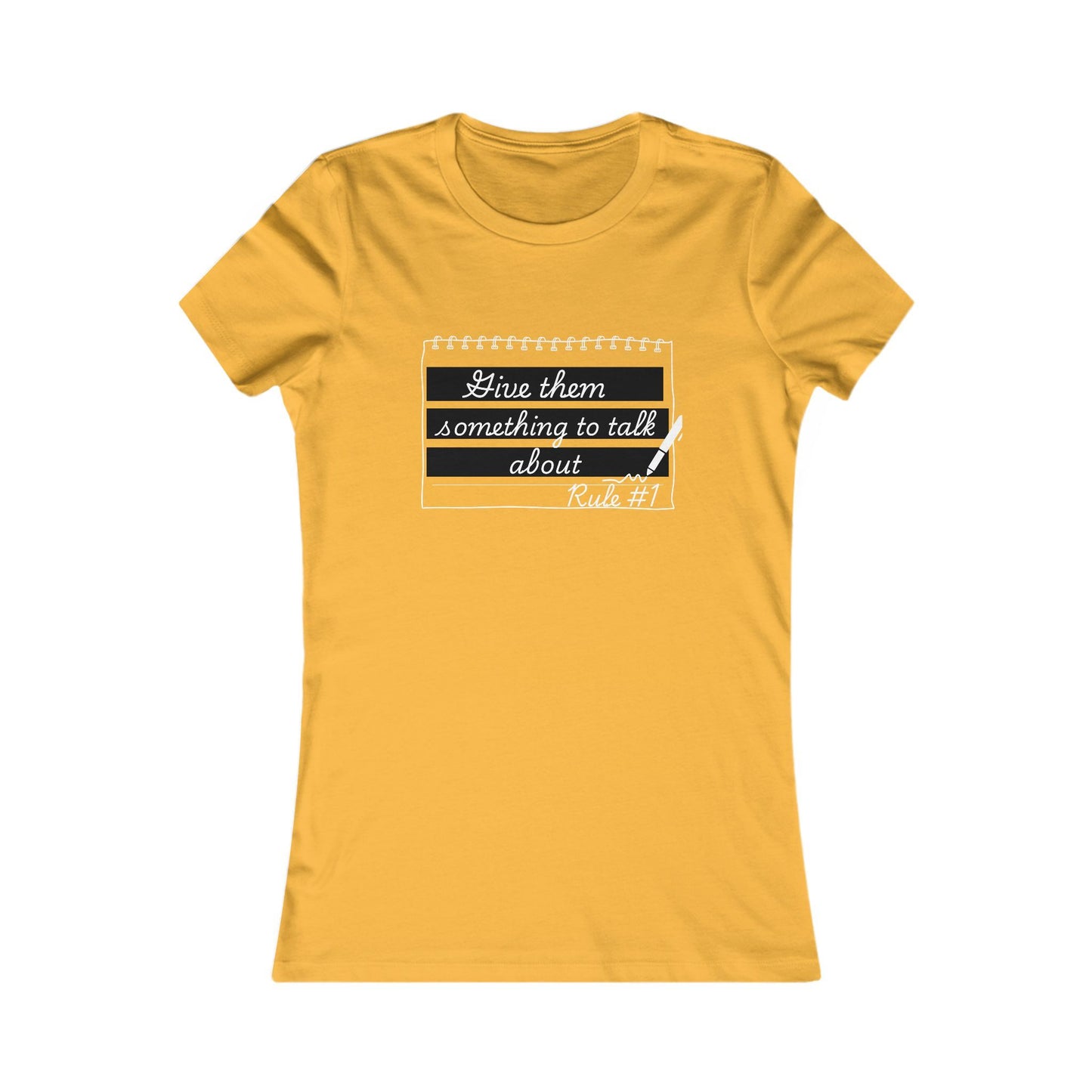 Give Them Something to Talk About Fitted T-Shirt
