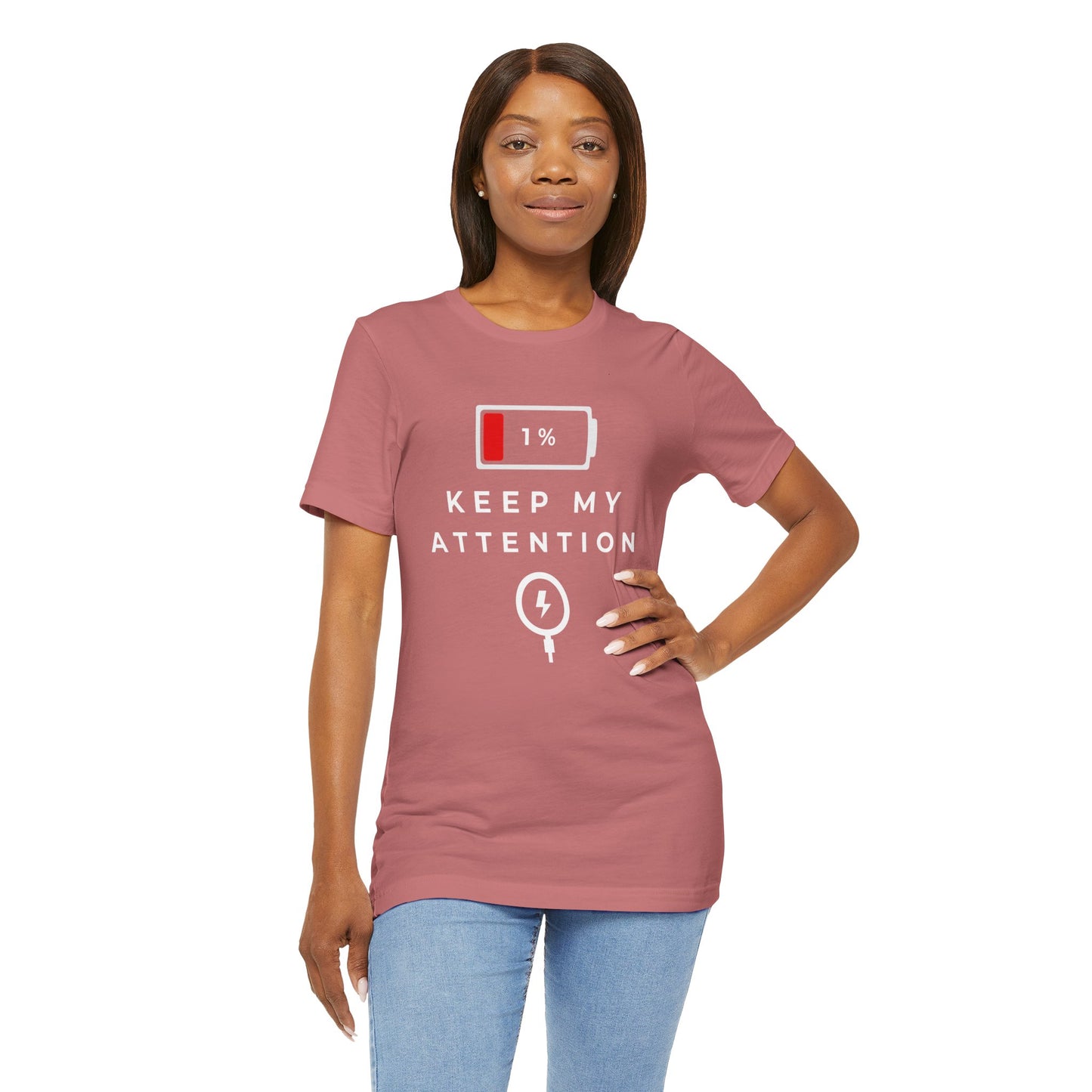 Keep My Attention T-Shirt