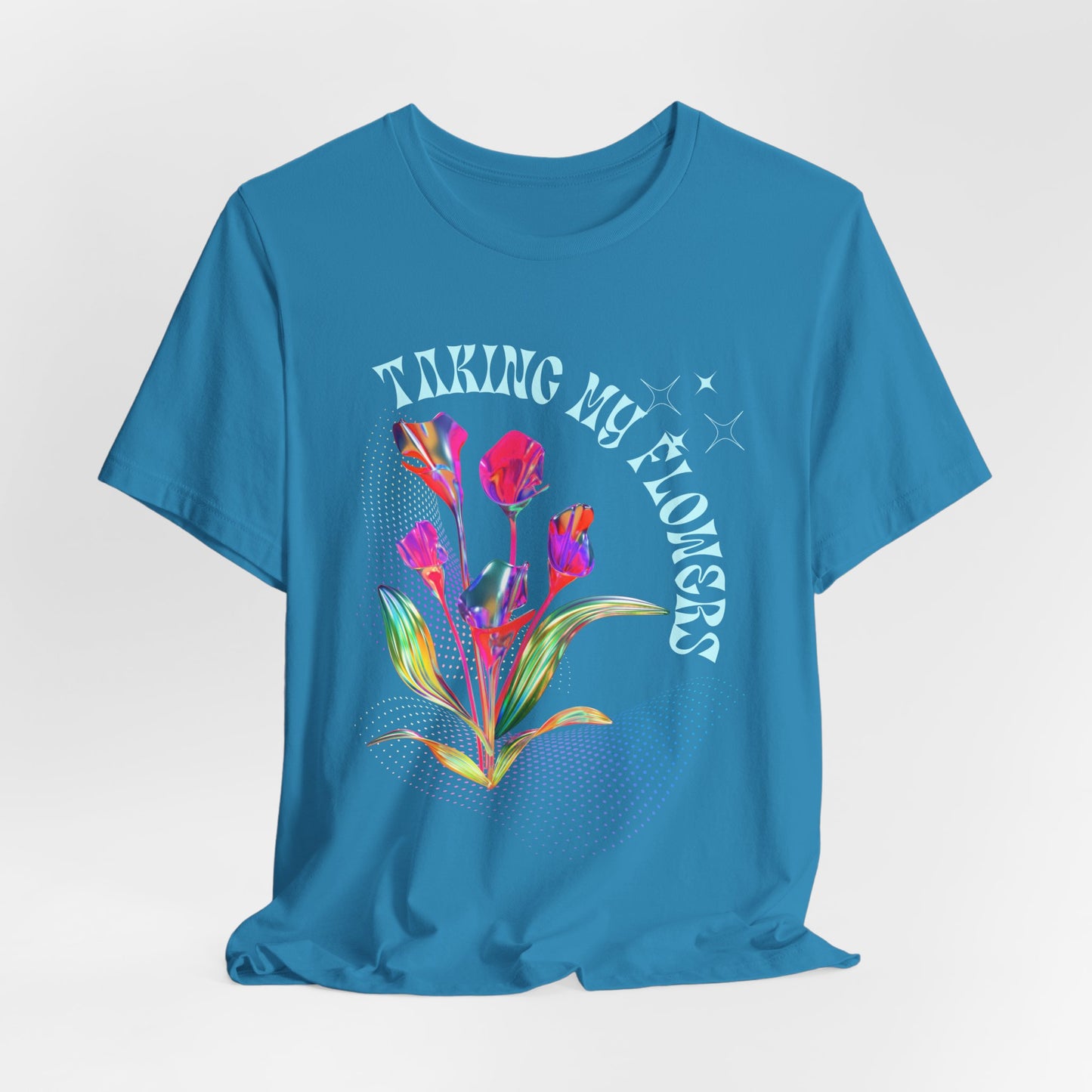 Taking My Flowers T-Shirt