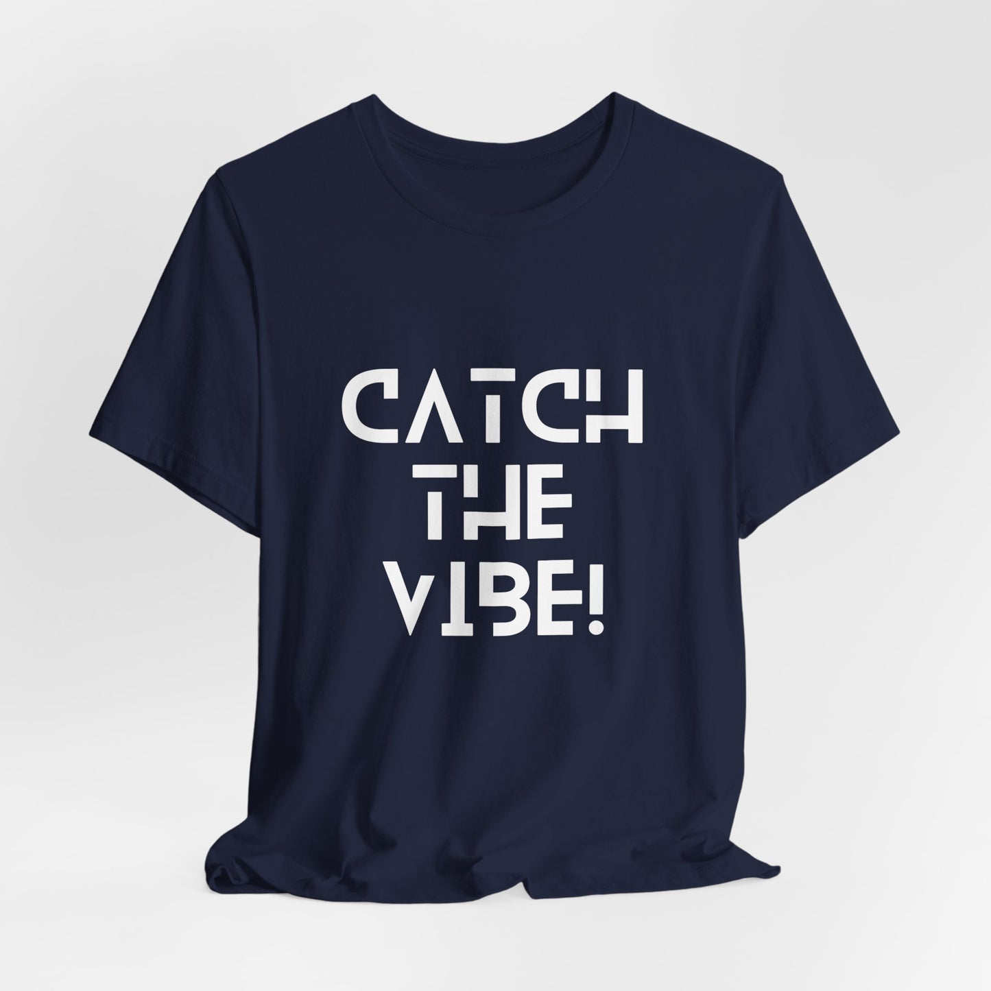 "Catch the ViBe" Jersey Short Sleeve Tee