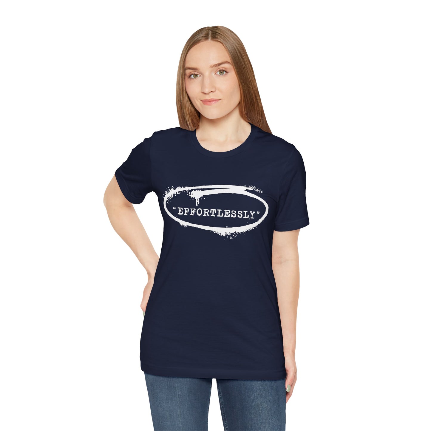 Effortlessly T-Shirt