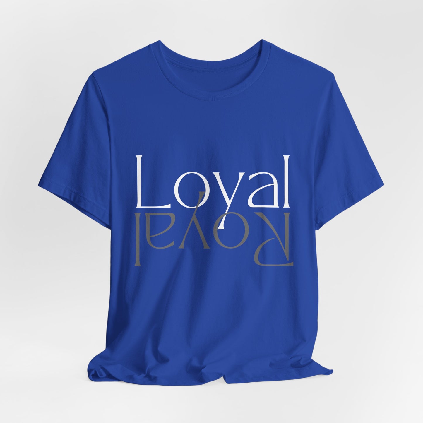 Loyal-Royal T-Shirt