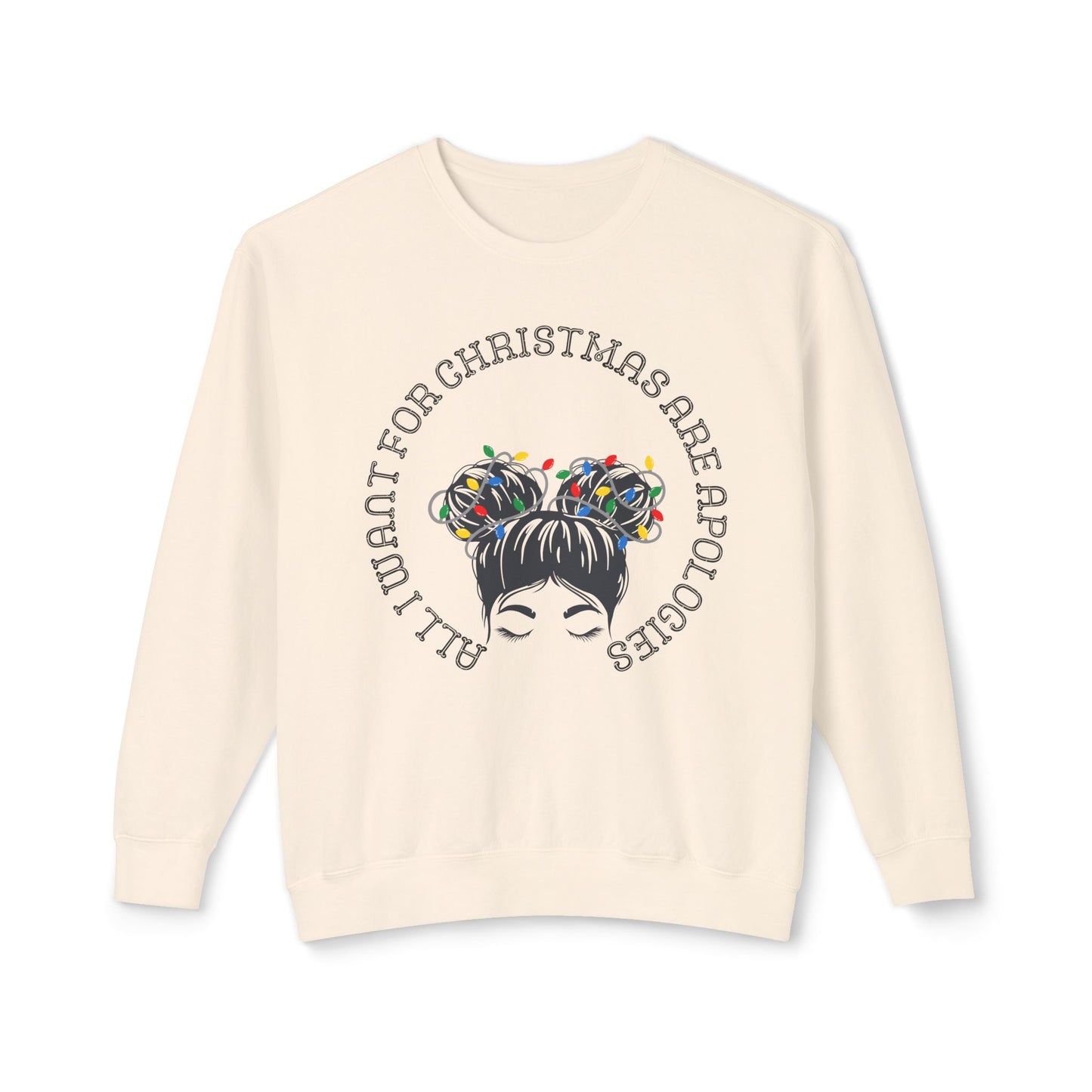 All I want for Christmas are Apologies Sweatshirt